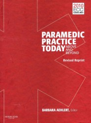 Paramedic Practice Today (4-Volume Set) : Above and Beyond: 2010 ECC Guidelines （PCK CSM HA）