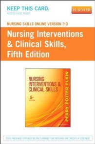 Nursing Skills Online Version 3.0 for Nursing Interventions & Clinical Skills Access Code （5 PSC）