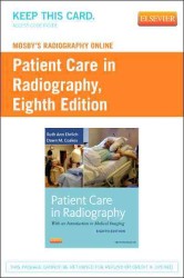Patient Care in Radiography Mosby's Radiography Online Access Code : With an Introduction to Medical Imaging （8 PSC）
