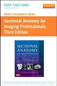 Sectional Anatomy for Imaging Professionals Mosby's Radiography Online Access Code （3 PSC）