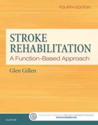 脳卒中のリハビリテーション：機能ベース・アプローチ（第４版）<br>Stroke Rehabilitation : A Function-Based Approach (Stroke Rehabilitation) （4TH）