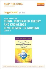 Integrated Theory and Knowledge Development in Nursing - Pageburst E-book on Kno Retail Access Card （8 PSC）
