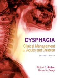 嚥下障害：成人・小児の臨床管理（第２版）<br>Dysphagia : Clinical Management in Adults and Children （2ND）