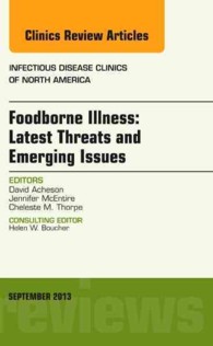 Foodborne Illness: Latest Threats and Emerging Issues, an Issue of Infectious Disease Clinics (The Clinics: Internal Medicine)