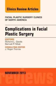 Complications in Facial Plastic Surgery, an Issue of Facial Plastic Surgery Clinics (The Clinics: Surgery)