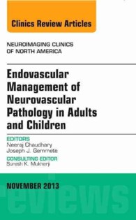 Endovascular Management of Neurovascular Pathology in Adults and Children, an Issue of Neuroimaging Clinics (The Clinics: Radiology)