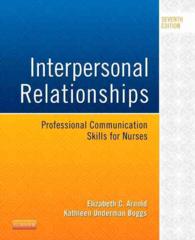 看護師のための対人関係スキル（第７版）<br>Interpersonal Relationships : Professional Communication Skills for Nurses (Interpersonal Relationships) （7TH）