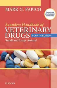 サンダース獣医薬品ハンドブック（第４版）<br>Saunders Handbook of Veterinary Drugs : Small and Large Animal （4TH）