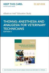 Anesthesia and Analgesia for Veterinary Technicians - Pageburst E-book on Kno Retail Access Card （5 PSC）