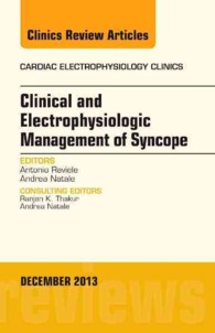 Clinical and Electrophysiologic Management of Syncope, an Issue of Cardiac Electrophysiology Clinics (The Clinics: Internal Medicine)