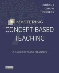 概念に基づいた教育方法の習得：看護教育者の為のガイド<br>Mastering Concept-Based Teaching : A Guide for Nurse Educators （1ST）