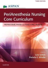 Perianesthesia Nursing Core Curriculum : Preprocedure, Phase I and Phase II PACU Nursing （3TH）
