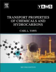 化学物質と炭化水素の移動特性（第２版）<br>Transport Properties of Chemicals and Hydrocarbons （2ND）