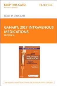Intravenous Medications 2017 - Elsevier E-book on Vitalsource Retail Access Card : A Handbook for Nurses and Health Professionals （33 PSC）