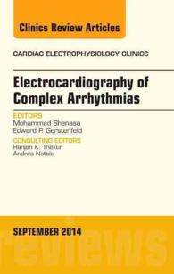 Electrocardiography of Complex Arrhythmias, an Issue of Cardiac Electrophysiology Clinics (The Clinics: Internal Medicine)