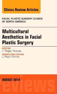 Multicultural Aesthetics in Facial Plastic Surgery, an Issue of Facial Plastic Surgery Clinics of North America (The Clinics: Surgery)