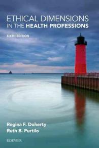 医療職の倫理的次元（第６版）<br>Ethical Dimensions in the Health Professions （6TH）