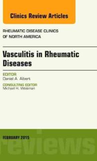 Vasculitis in Rheumatic Diseases, an Issue of Rheumatic Disease Clinics (The Clinics: Internal Medicine)