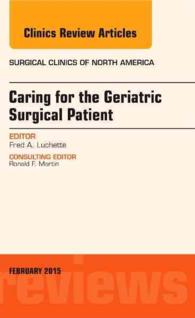 Caring for the Geriatric Surgical Patient, an Issue of Surgical Clinics (The Clinics: Surgery)