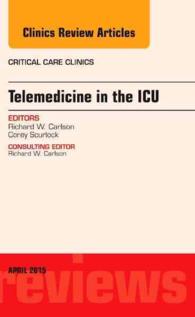 Telemedicine in the ICU, an Issue of Critical Care Clinics (The Clinics: Internal Medicine)