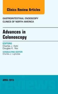 Advances in Colonoscopy, an Issue of Gastrointestinal Endoscopy Clinics (The Clinics: Internal Medicine)