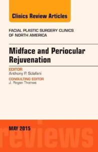 Midface and Periocular Rejuvenation, an Issue of Facial Plastic Surgery Clinics of North America (The Clinics: Surgery)