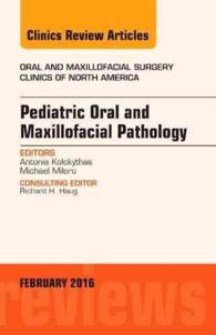 Pediatric Oral and Maxillofacial Pathology, an Issue of Oral and Maxillofacial Surgery Clinics of North America (The Clinics: Surgery)