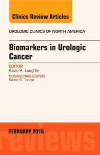 Biomarkers in Urologic Cancer, an Issue of Urologic Clinics of North America (The Clinics: Internal Medicine)