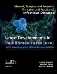 Mandell, Douglas, and Bennett's Principles and Practice of Infectious Diseases Access Code : Latest Developments in Papillomaviruses HPV with Accompan （1 PSC）