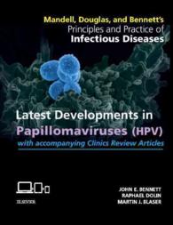 Mandell, Douglas, and Bennett's Principles and Practice of Infectious Diseases Access Code : Latest Developments in Papillomaviruses HPV with Accompan （1 PSC）