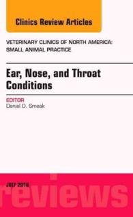 Ear, Nose, and Throat Conditions, an Issue of Veterinary Clinics of North America: Small Animal Practice (The Clinics: Veterinary Medicine)