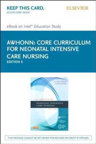 Core Curriculum for Neonatal Intensive Care Nursing - Elsevier Ebook on Intel Education Study Retail Access Card （5 PSC）