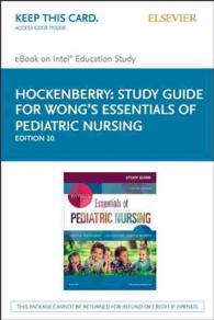 Wong's Essentials of Pediatric Nursing : Elsevier Ebook on Intel Education Study （10 PSC STG）