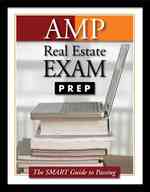 AMP Real Estate Exam Prep : The Smart Guide to Passing (Amp Real Estate Exam Preparation Guide) （1ST）