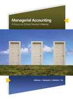 Managerial Accounting : A Focus on Ethical Decision Making （5TH）