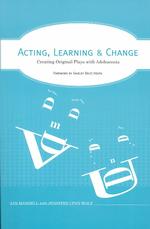 演技、学び、変化：青少年と共に戯曲をつくる<br>Acting, Learning, and Change : Creating Original Plays with Adolescents