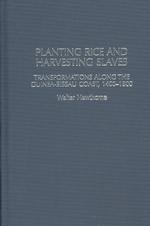 Planting Rice and Harvesting Slaves : Transformations Along the Guinea-Bissau Coast, 1400-1900 (Social History of Africa)