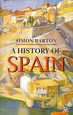 スペイン史<br>A History of Spain (Palgrave Essential Histories)