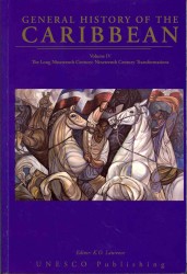 General History of the Caribbean : The Long Nineteenth Century; Nineteenth-Century Transformations 〈4〉