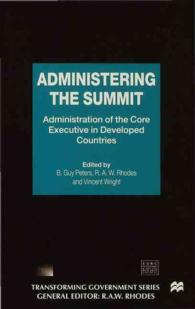 Administering the Summit : Administration of the Core Executive in Developed Countries (Understanding Governance) -- Hardback