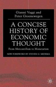 経済思想小史：重商主義からマネタリズムまで<br>A Concise History of Economic Thought : From Mercantilism to Monetarism
