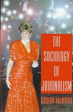 The Sociology of Journalism