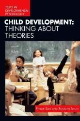 Child Development : Thinking about Theories (Texts in Development Psychology Series)