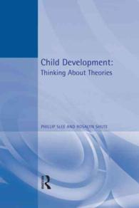 Child Development : Thinking about Theories (Texts in Development Psychology Series)