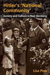 ヒトラーの「国民共同体」：ナチスドイツにおける社会と文化<br>Hitler's 'National Community' : Society and Culture in Nazi Germany (A Hodder Arnold Publication)