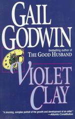Violet Clay : A Novel