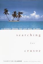 Searching for Crusoe : A Journey among the Last Real Islands