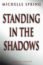 Standing in the Shadows