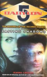 Babylon 5 Casting Shadows : The Passing of the Techno-Mages, Book I （Reissue）