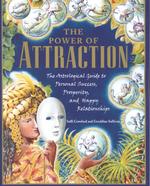 The Power of Attraction : The Astrological Guide to Personal Success, Prosperity, and Happy Relationships （1ST）